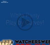 Curvey's White Panty Play Pt 1