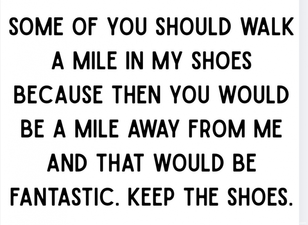 Walk A Mile In My Shoes #0