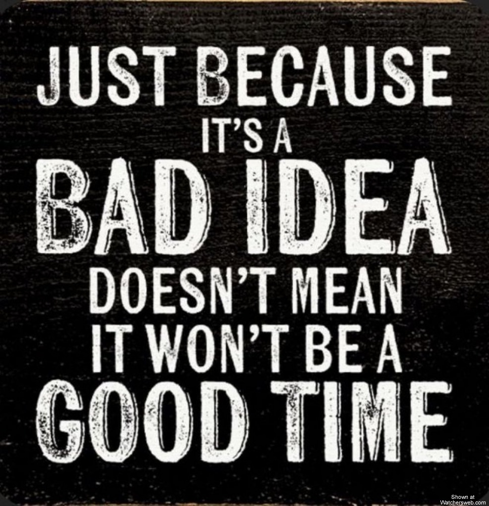 Bad Idea #0