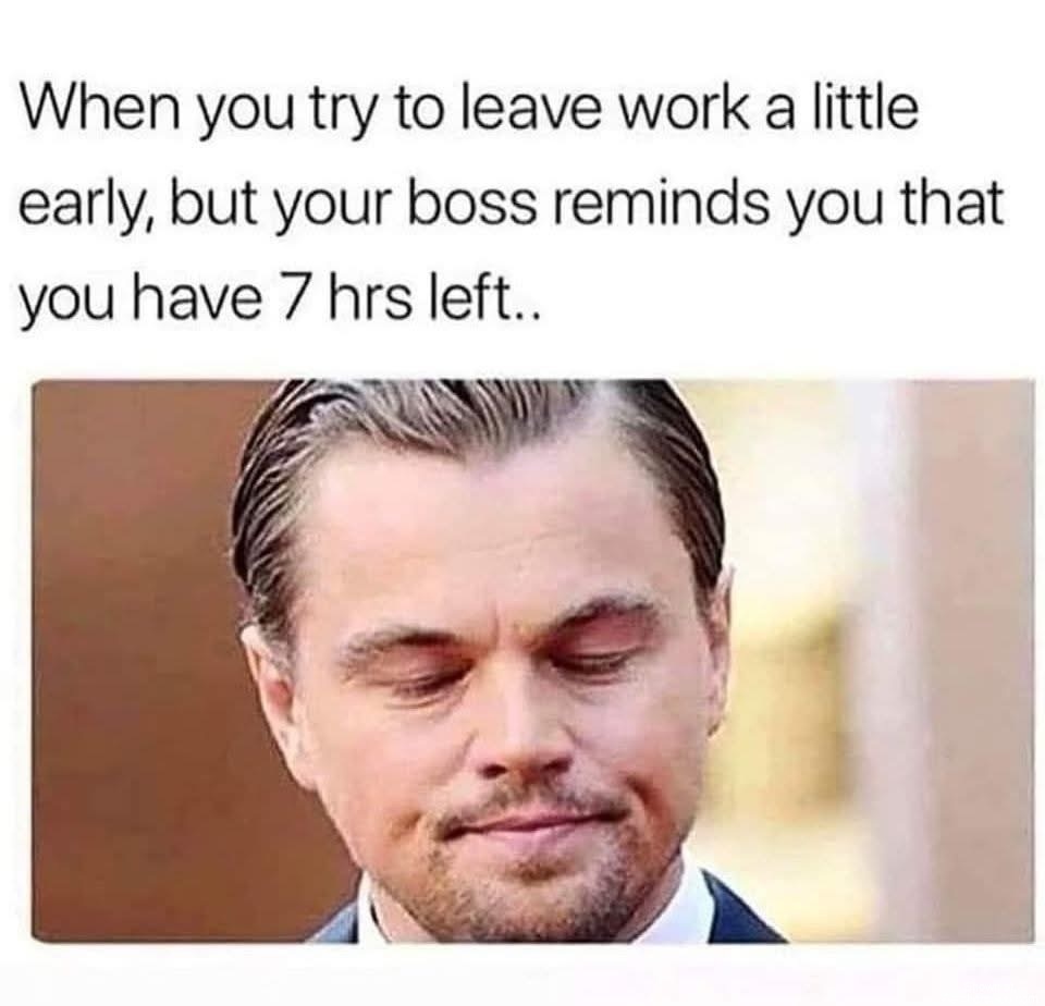 Leaving Work Early #0