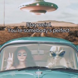 Stay Weird